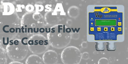 Oil lubrication bubbles in the background with Dropsa's logo, VIP5 controller, and the words 'Continuous Flow Use Cases'