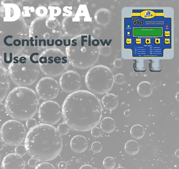 Oil lubrication bubbles in the background with Dropsa's logo, VIP5 controller, and the words 'Continuous Flow Use Cases'